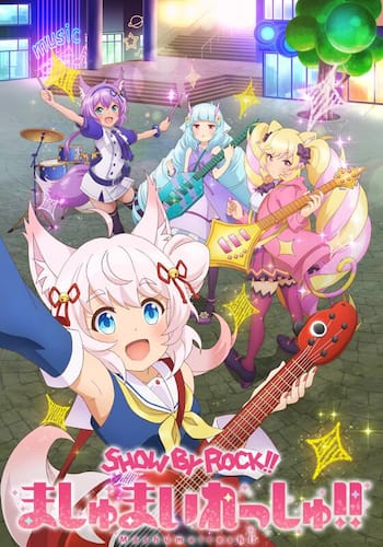SHOW BY ROCK!!ましゅまいれっしゅ!!
