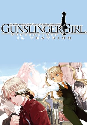 GUNSLINGER GIRL ― IL TEATRINO ―