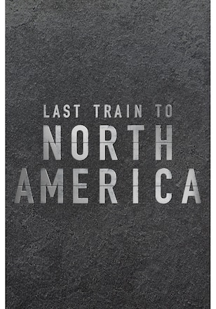 Last Train to North America