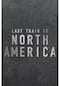 Last Train to North America