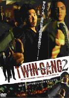 TWIN GANG 2