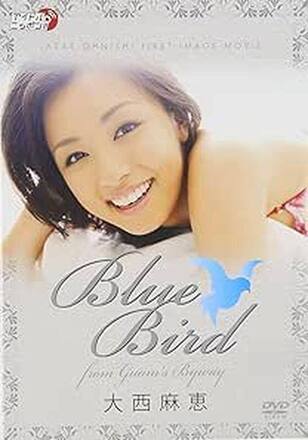 Blue Bird~from GUAM’s BYWAY~/大西麻恵